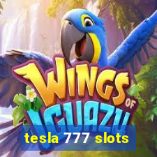 tesla 777 slots